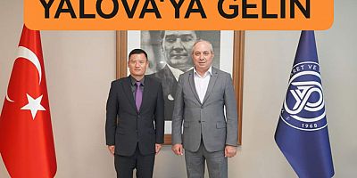 ÇİN 'LİLER SESLENDİ YALOVA YA YATIRIM YAPIN