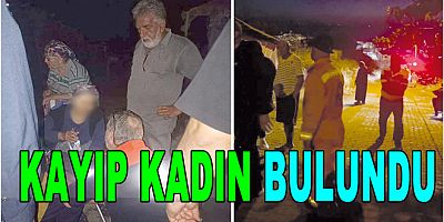 ÇINARCIK’TA KAYBOLAN 80 YAŞINDAKİ KADIN SAĞ BULUNDU