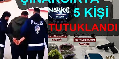 ÇINARCIKTA 5 KİŞİ TUTUKLANDI