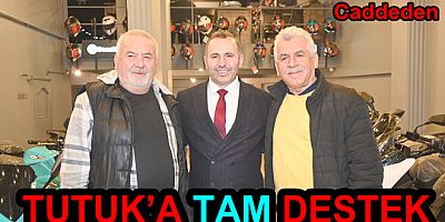 CUMHURİYET CADDESİ ESNAFINDAN TUTUK’A DESTEK