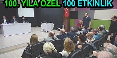 CUMHURİYETİN 100. YILINA ÖZEL 100 ETKİNLİK VAR