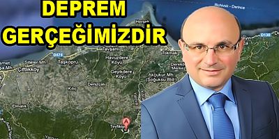 DEPREM, ÜLKE GERÇEĞİMİZDİR