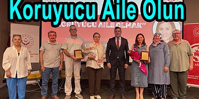 DEVLET KORUYUCU AİLE OLMAYI TEŞVİK EDİYOR