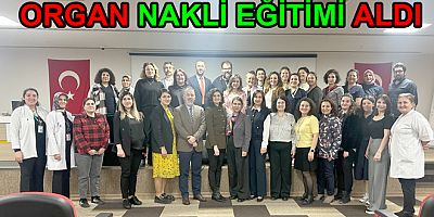 DOKTORLAR ORGAN NAKLİ EĞİTİMİ ALDI