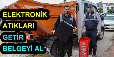 ELEKTRONİK ATIKLARI GETİR BELGEYİ AL