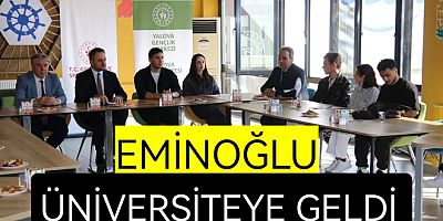 Eminoğlu Yalova’da Gençlerle Buluştu