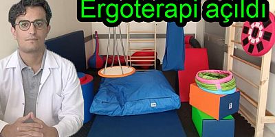 ERGOTERAPİ POLİKLİNİĞİ AÇILDI