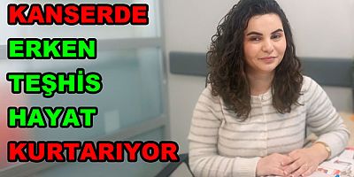 ERKEN TEŞHİS KOLON KANSERİNDE ÖNEMLİ