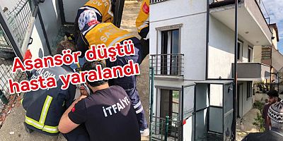 EV ASANSÖRÜ DÜŞTÜ HASTA YARALANDI