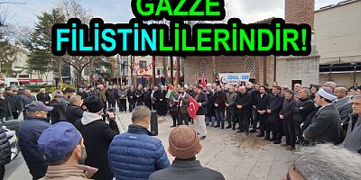 GAZZE'Yİ İŞGAL PLANINA YALOVA'DAN TEPKİ GELDİ