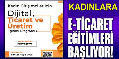 GİRİŞİMCİ KADINLARA YALOVA’DA EĞİTİM VERİLECEK