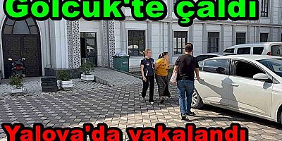 GÖLCÜK’TE ÇALAN HIRSIZ ÇİFTLİKKÖY’DE YAKALANDI