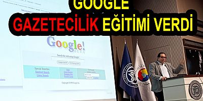 GOOGLE YALOVA DA GAZETECİLERE DİJİTAL EĞİTİM VERDİ