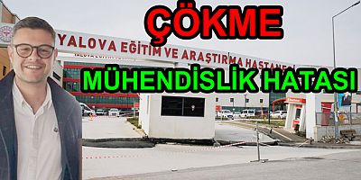HASTANE ÖNÜNDEKİ ÇÖKME MÜHENDİSLİK HATASI