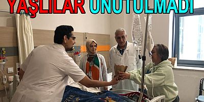 HASTANEDEKİ YAŞLILAR UNUTULMADI
