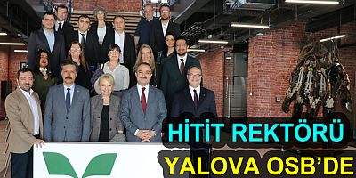 HİTİT ÜNİVERSİTESİ YALOVA OSB’DE