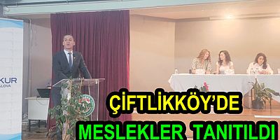 İŞKUR ÇİFTLİKKÖYDE KARİYER GÜNLERİ YAPTI