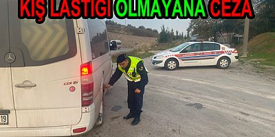 JANDARMA KIŞ LASTİĞİ OLMAYANA CEZA KESİYOR
