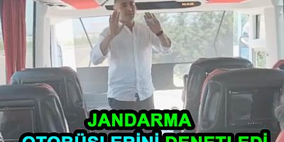 JANDARMA YOLCU OTOBÜSLERİNİ SİVİL DENETLEDİ