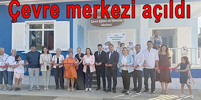 KAYTAZDERE'DE ÇEVRE EĞİTİM VE YÖNETİM MERKEZİ AÇILDI