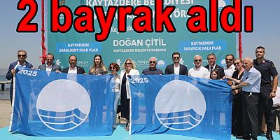 KAYTAZDERE SAHİLLERİNE 2 MAVİ BAYRAK VERİLDİ