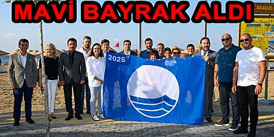 KOCADERE PLAJI’NDA MAVİ BAYRAK GÖNDERE ÇEKİLDİ