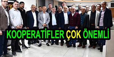 KOOPERATİFLERLE TİCARETİMİZ BEREKETLENİYOR