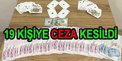 KUMAR OYNAYAN 19 KİŞİYE CEZA KESİLDİ