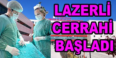 LAZERLİ CERRAHİ YALOVA’DA YENİDEN BAŞLADI