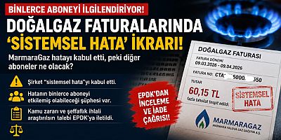  MARMARAGAZ FAZLA FATURA ETTİĞİNİ KABUL ETTİ