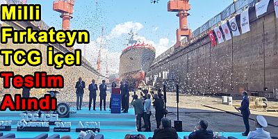 Milli Fırkateyn TCG İçel Teslim Alındı