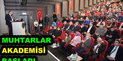 MUHTARLAR AKADEMİSİ YALOVA’DA BAŞLADI