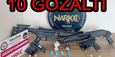 NARKOTİK OPERASYON YAPTI 10 GÖZALTI