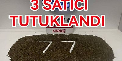 NARKOTİMLERDEN KAÇMADILAR TUTUKLANDILAR