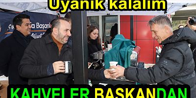 ÖĞRENCİYE KAHVELER BAŞKAN TUTUK’TAN