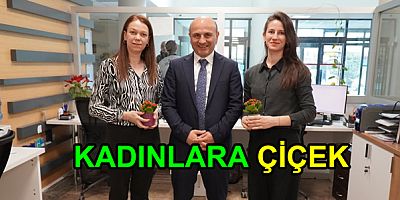 ORAL’DAN KADIN PERSONELİNE ÇİÇEK
