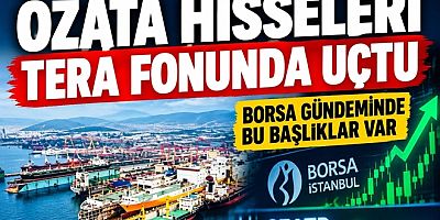 ÖZATA TERSANESİ HİSSELERİ TERA FONUNDA UÇMUŞ