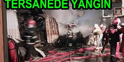 ÖZATA TERSANESİNDE KONYETNELER TUTUŞTU