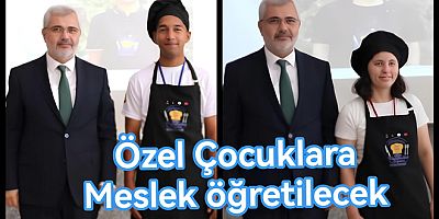 ÖZEL ÇOCUKLARA YALOVA’DA MESLEK ÖĞRETİLECEK