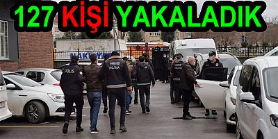 POLİS YALOVA DA 127 KİŞİ YAKALADI