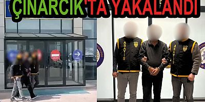 POLİSTEN KAÇAMADI ÇINARCIK'TA YAKALANDI