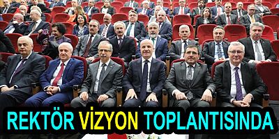 REKTÖR BAHÇEKAPILI VİZYON TOPLANTISINDA
