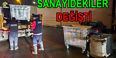 SANAYİDEKİ KONTEYNERLER DEĞİŞTİRİLDİ