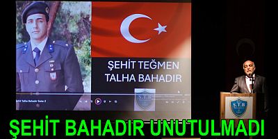 ŞEHİT TALHA BAHADIR ÇİFTLİKKÖY’DE ANILDI