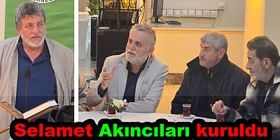 SELAMET AKINCILARI YALOVA İFTARINDA BULUŞTUĞU