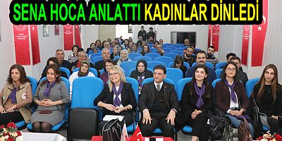 SENA HOCA ANLATTI KADIN ÇALIŞANLAR DİNLEDİ