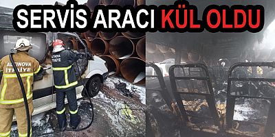 SERVİS MİNİBÜSÜ KÜL OLDU