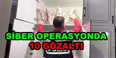 SİBER OPERASYON YALOVA’YA UZANDI 10 GÖZALTI