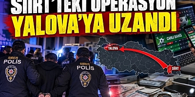 SİİRT 'TEKİ 1,5 MİLYAR LİRALIK HAREKET YALOVA’YA UZANDI