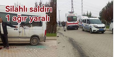 SİLAHLI SALDIRIDA 1 KİŞİ AĞIR YARALI